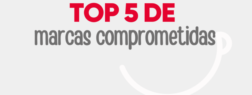 Top 5 marcas comprometidas